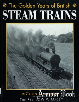 The Golden Age of British Steam Trains [Milepost Publishing]