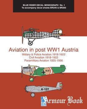 Aviation in post WW1 Austria [Blue Rider Decal Monograph №1]