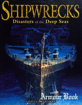 Shipwrecks: Disasters of the Deep Seas [Arcturus]