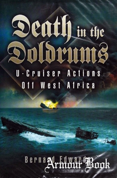 Death in the Doldrums: U-Cruiser Actions of West Africa [Pen & Sword]