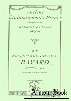 Die Selbstlade-Pistole "Bayard" modell 1908 [Journal-Verlag Schwend GmbH]