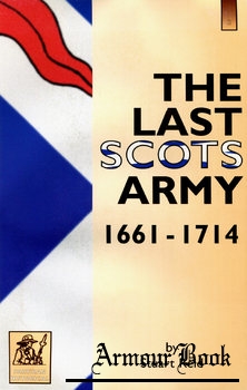 The Last Scot’s Army 1661-1714 [Partizan Press]