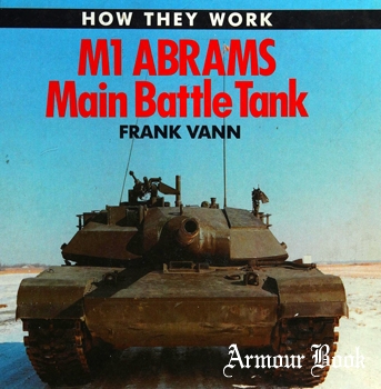 M1 Abrams Main Battle Tank [How They Work]