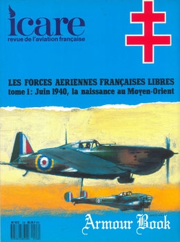 Les Forces Aeriennes Francaises Libres Tome 1: Juin 1940 [Icare №128]