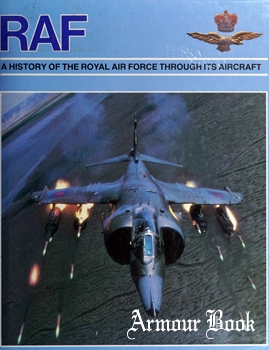 RAF: A History of the Royal Air Force Through its Aircraft [Winward]