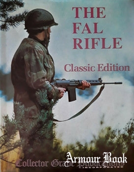 The FAL Rifle Classic Edition [Collector Grade Publications]