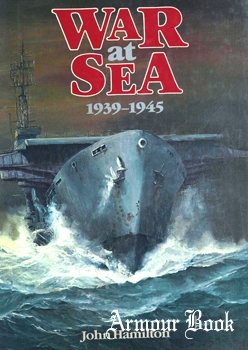 War at Sea 1939-1945 [Blandford Press]