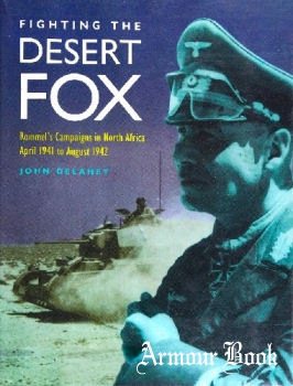 Fighting the Desert Fox [Arms and Armour Press]