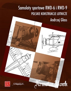 Samoloty Sportowe RWD-6 i RWD-9 [Polskie Konstrukcje Lotnicze №4]