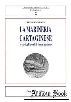 La Marineria Cartaginese: Le Navi, gli Uomini, la Navigazione [Carlo Delfino]