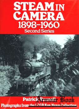 Steam in Camera 1898-1960: Second Series [Ian Allan]