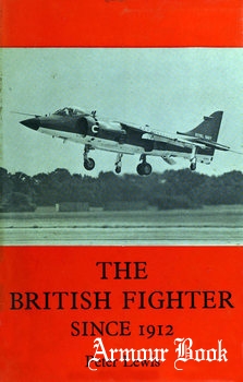 The British Fighter Since 1912: Sixty-Seven Years of Design and Development [Putnam]