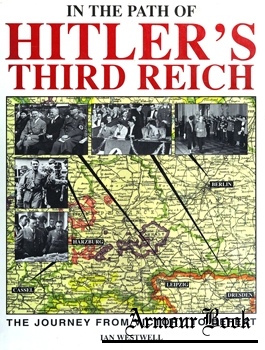 In the Path of Hitler's Third Reich: The Journey From Victory to Defeat [Gramercy Books]