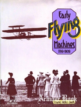 Early Flying Machines 1799-1909 [Eyre Methuen]