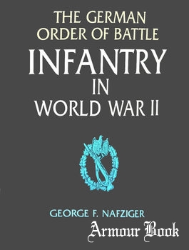 The German Order of Battle: Infantry in World War II [Greenhill Books/Stackpole Books]