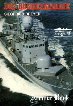 Die Bundesmarine: Schiffe und Flugzeuge [Marine-Arsenal 5]