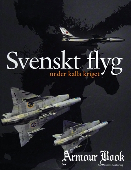 Svenskt Flyg Under Kalla Kriget [Medstroms Bokforlag]
