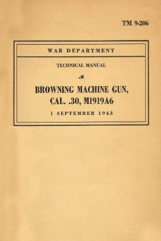 TM9-206 Browning Machine Gun, Cal. .30, M1919A6