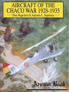 Aircraft of the Chaco War 1928-1935 [Schiffer Military History]