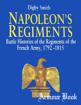 Napoleon’s Regiments [Greenhill Books/Stackpole Books]