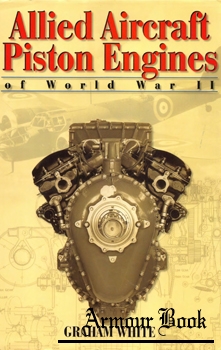 Allied Aircraft Piston Engines of World War II [Society of Automotive Engineers]