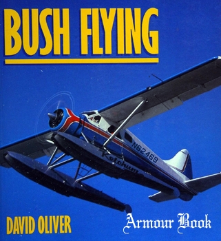 Bush Flying [Osprey Colour Series]