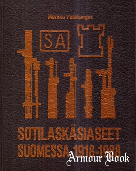 Military Small Arms in Finland 1918-1988 First Volume: General History [Suomen Asehistoriallinen Seura ry]