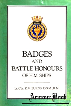 Badges and Battle Honours of H.M. Ships [Maritime Books]
