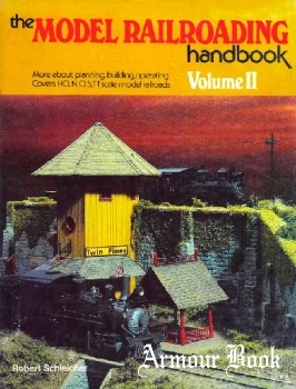 The Model Railroading Handbook: Volume II [Chilton Book]