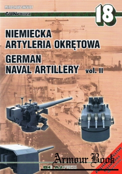 Niemiecka Artyleria Okretowa Vol.II / German Naval Artillery Vol.II [Gun Power №18]