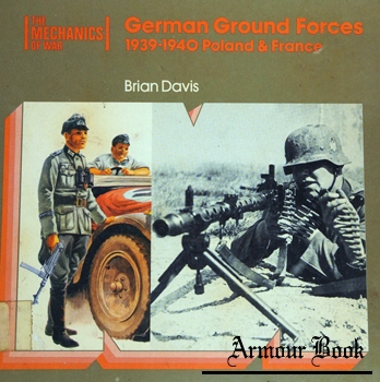 German Ground Forces: Poland and France 1939-1940 [Almark Publishing]