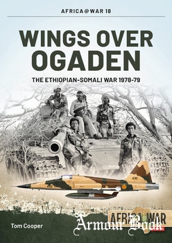 Wings over Ogaden: The Ethiopian-Somali War 1978-1979 [Africa@War Series №18]