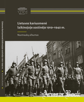 Lietuvos Kariuomene Laikinojoje Sostineje 1919–1940 m. [Karo Muziejus]