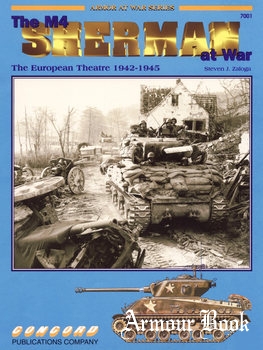 The M4 Sherman at War: The US Army in the European Theater 1942-1945 [Concord 7001]