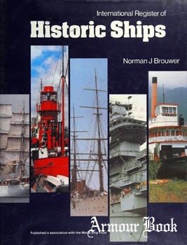 International Register of Historic Ships [Naval Institute Press/Sea History Press]