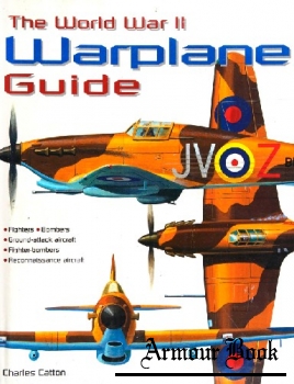 The World War II Warplane Guide [Silverdale Books]