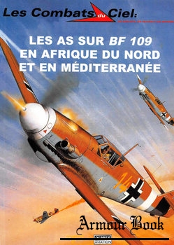 Les As sur BF 109 en Afrique du Nord et en Mediterranee [Les Combats du Ciel 16]