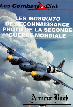 Les Mosquito de Reconnaissance Photo de la Seconde Guerre Mondiale [Les Combats du Ciel 36]