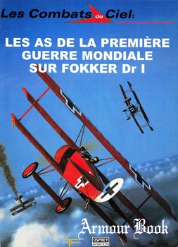 Les As de la Premiere Guerre Mondiale sur Fokker Dr I [Les Combats du Ciel 57]