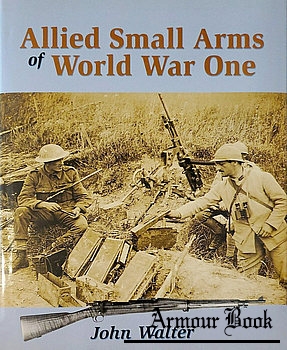 Allied Small Arms of World War One [The Crowood Press]