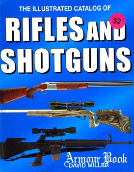 The Illustrated Catalog of Rifles and Shotguns [Pepperbox Press]