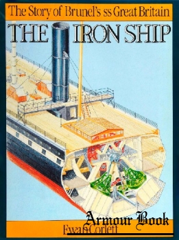 The Iron Ship: The Story of Brunel’s SS Great Britain [Conway Maritime Press]
