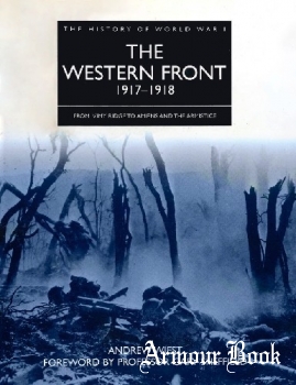 The Western Front 1917-1918 (The History of World War I) [Amber Books]