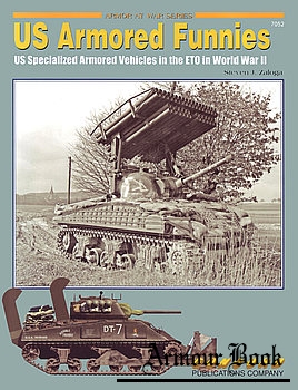 US Armored Funnies: US Specialized Armored Vehicles in the ETO in World War II [Concord 7052]