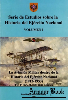 La Aviacion Militar dentro de la Historia del Ejercito Nacional (1913-1953) [Departamento Historicos]