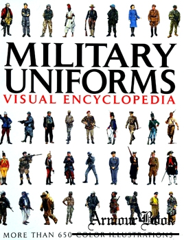 Military Uniforms: Visual Encyclopedia [Amber Books]