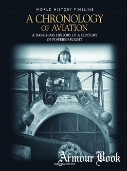 A Chronology of Aviation: The Ultimate History of a Century of Powered Flight [Metro Books]
