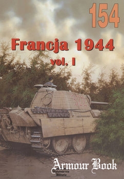 Francja 1944 Vol.I [Wydawnictwo Militaria 154]