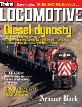 Locomotive 2021 [Trains Magazine Special]
