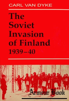 The Soviet Invasion of Finland 1939-1940 [Frank Cass]